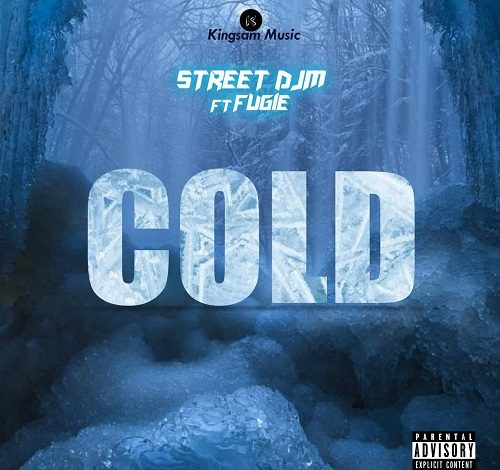 Street DJM – Cold Ft Fugie