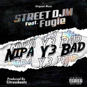 Street DJM – Nipa Y3 Bad