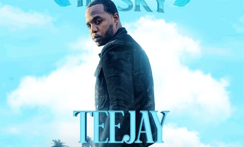 Teejay – I’ll Touch The Sky