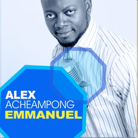 Alex Acheampong - Emmanuel ft Young Missionaries