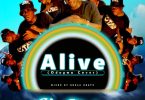 Koo Ntakra - Alive (Odogwu Cover)