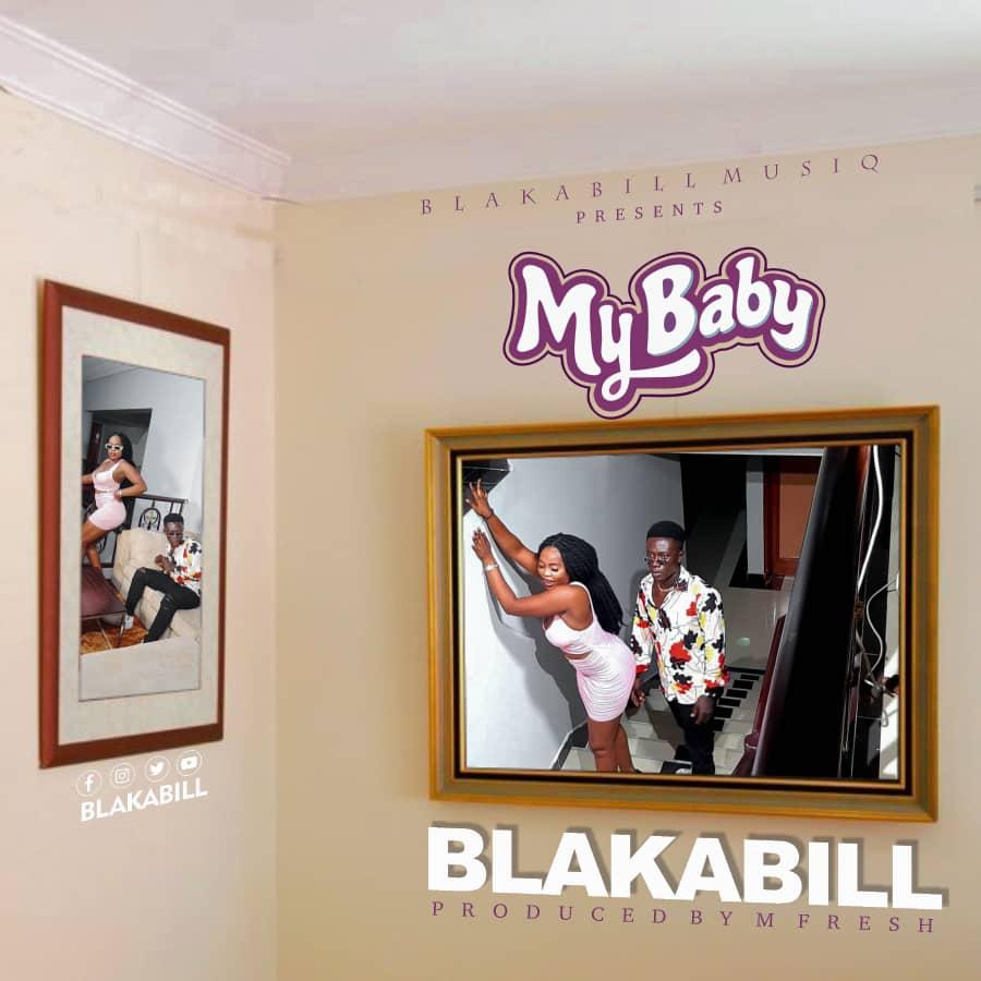 Blakabill - My Babe (Prod by M-Fresh Beatz)