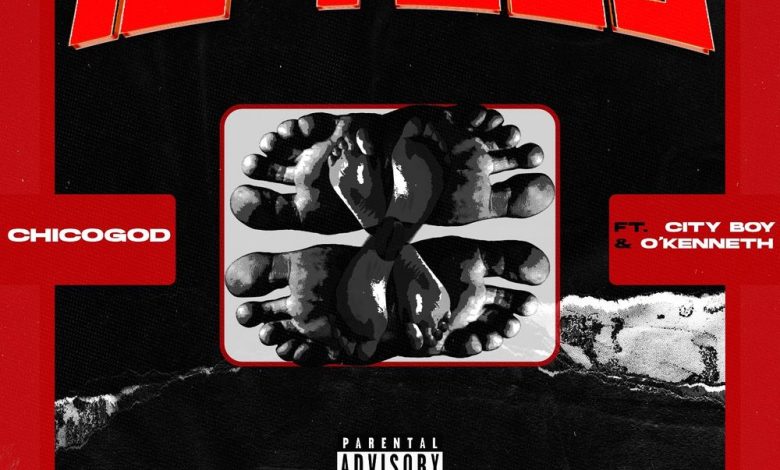 Chicogod – 10 Toes Ft City Boy & O’Kenneth