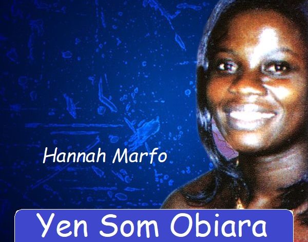 Hannah Marfo - Yen Som Obiara (Ototrobonsu)