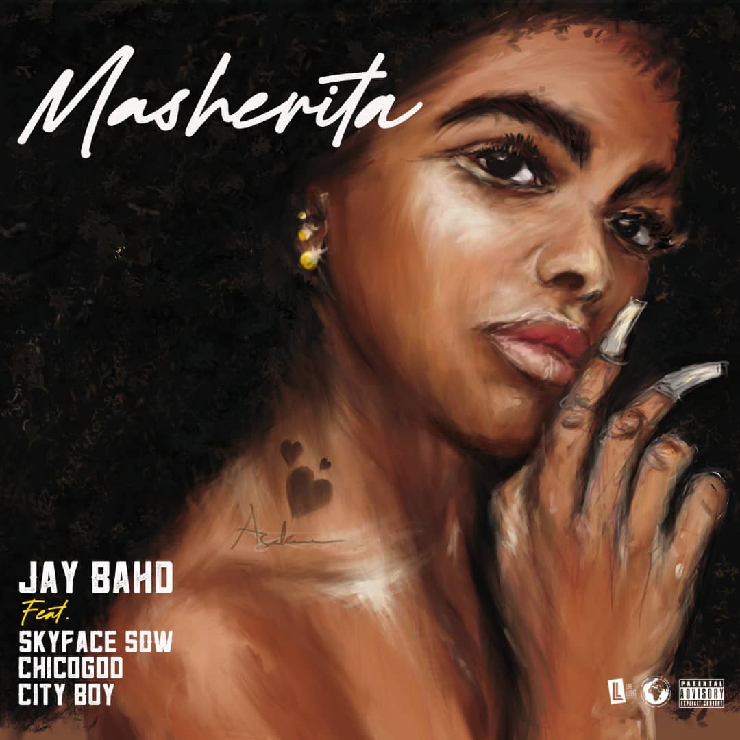 Jay Bahd – Masherita Ft Skyface SDW x Chicogod x City Boy