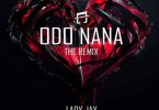 Lady Jay - Odo Nana Remix Ft Kwabena Kwabena