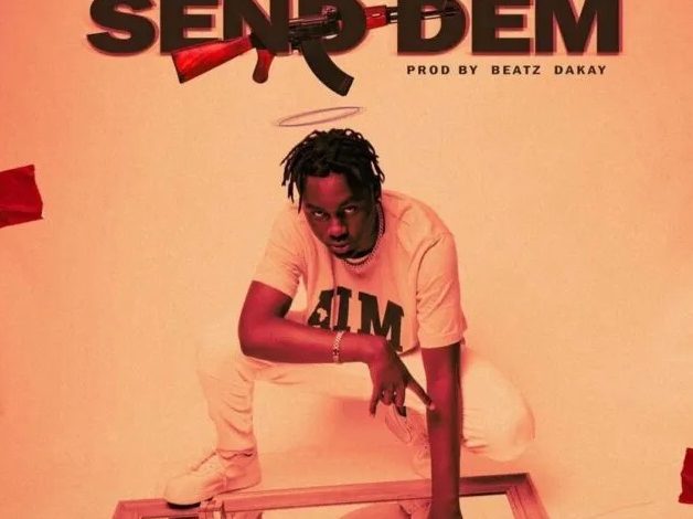 Larruso – Send Dem (Prod. By Beatz Dakay)