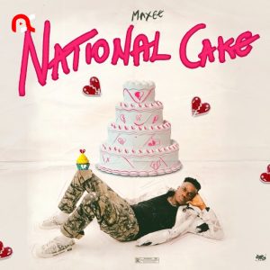 Maxee – National Cake (Break Up)