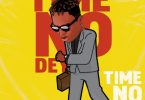 Natty Lee - Time No Dey