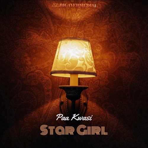 Paa Kwasi – Star Girl