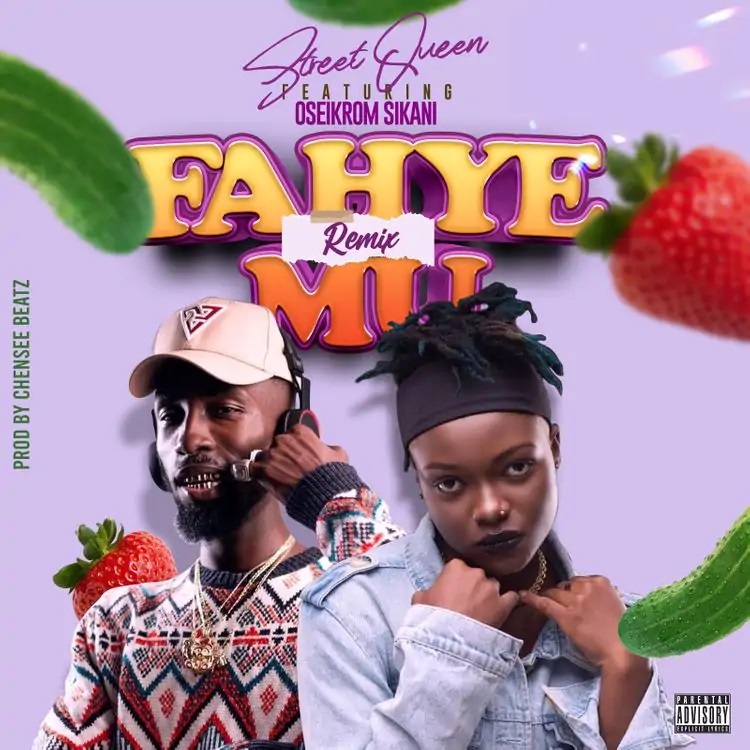 Street Queen – Fa Hye Mu (Remix) ft Oseikrom Sikanii
