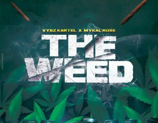 Vybz Kartel - The Weed ft Mykal Rose