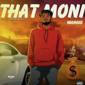 WanGig, That Moni, Mp3 songs
