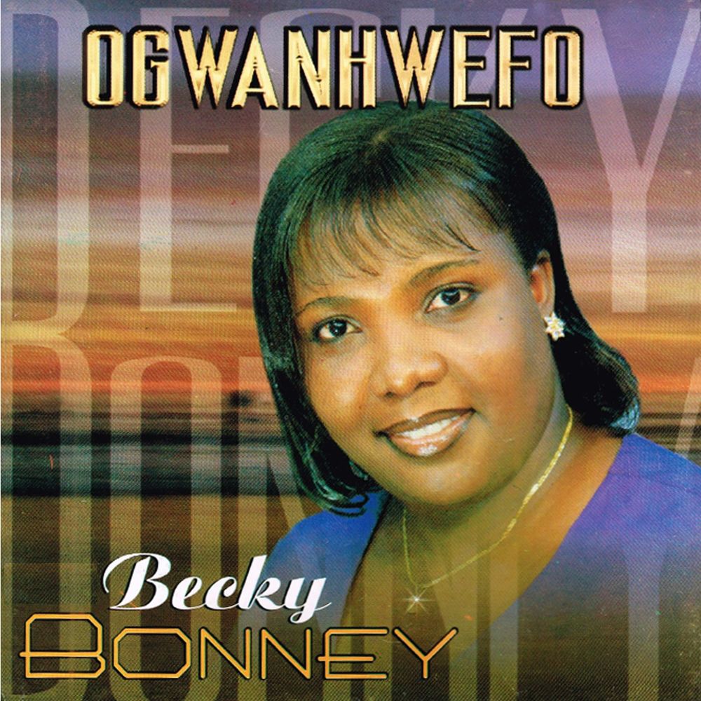 Becky Bonney - Ogwanhwefo
