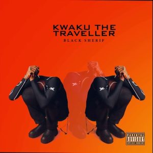 Black Sherif – Kwaku The Traveller