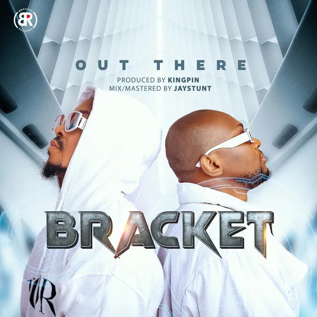 Bracket – Out There (Prod By KingPin)