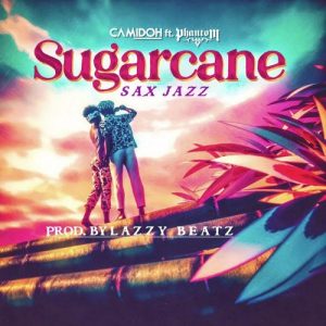 Camidoh - Sugarcane (Sax Jazz)