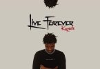 Kayode - Live Forever