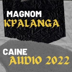 Magnom - Kpalanga ft Caine