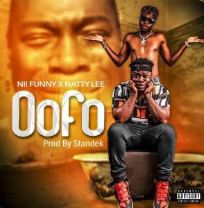 Nii Funny – Oofo Ft Natty Lee