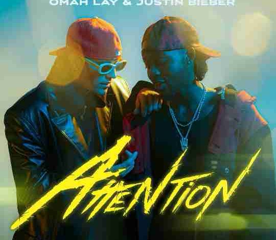 Omah Lay - Attention ft Justin Bieber