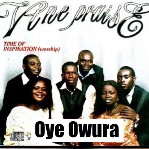 Vine Praise - Oye Owura (Worship)