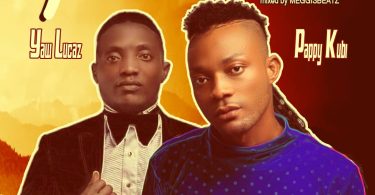 Pappy Kubi - Yenhudo ft Yaw Lucaz