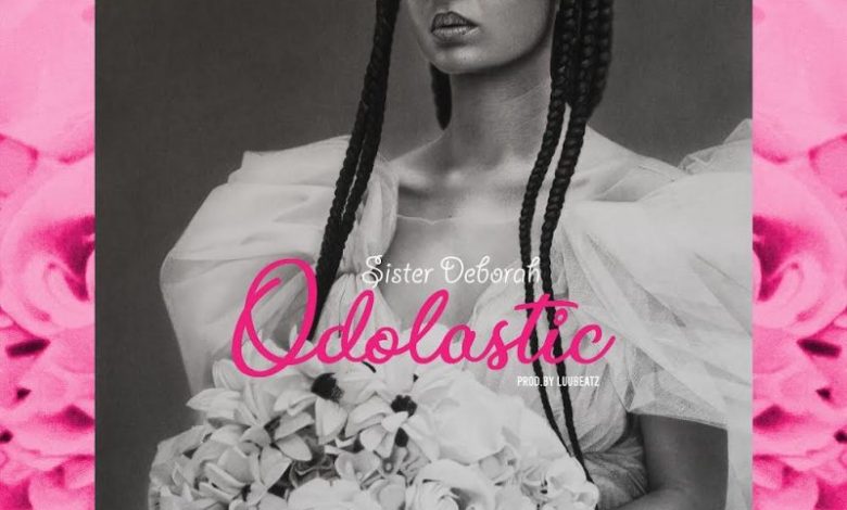 Sister Deborah - Odo Lastic