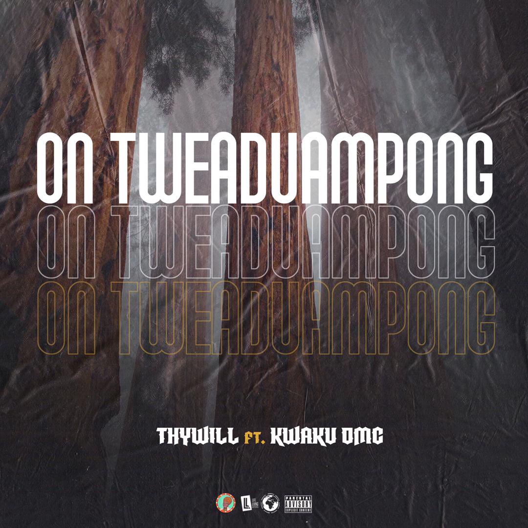 Thywill - On Tweaduampong Ft Kwaku DMC