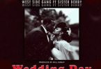 Westside Gang – Wedding Day Ft Sister Deborah