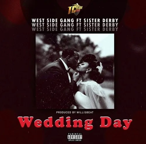 Westside Gang – Wedding Day Ft Sister Deborah