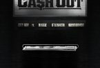 City Boy - Cash Out Ft O'Kenneth, Reggie x Kawabanga