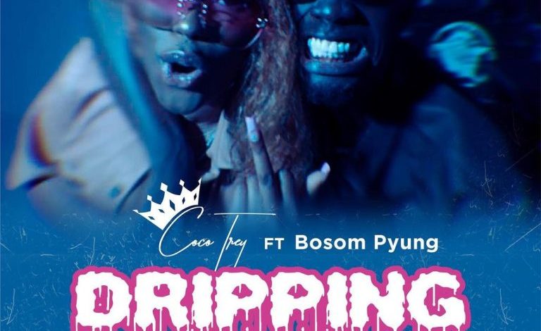 Cocotrey - Dripping Ft Bosom P-Yung