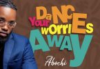 Abochi – Dance Your Worries Away