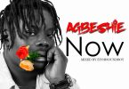 Agbeshie - Now (Mixed By Eyohsoundboy)