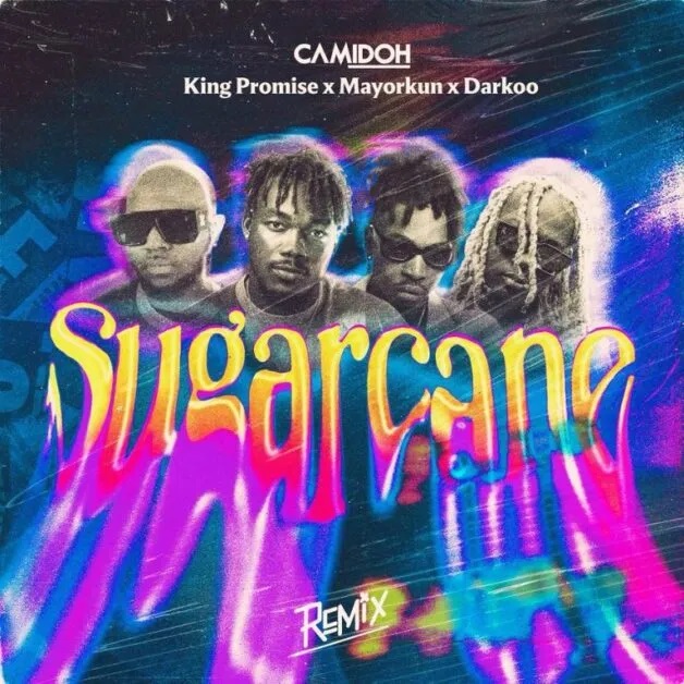 Camidoh – Sugarcane (Remix) Ft. King Promise x Mayourkun & Darkoo