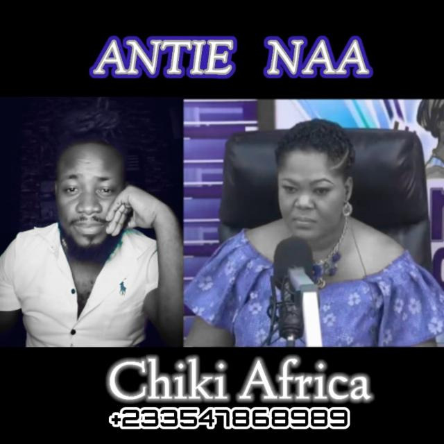 Chiki Africa - Ante Naa