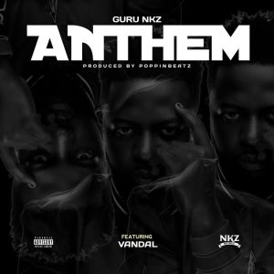 Guru NKZ - Anthem Ft Vandal