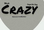 Micoh - Crazy Ft Sugboi Ray