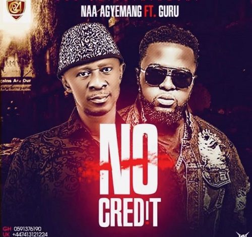 Naa Agyeman – No Credit Ft Guru
