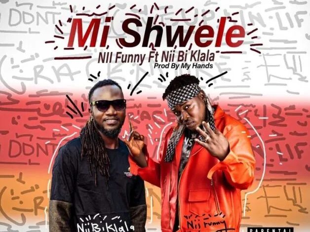 Nii Funny - Mi Shwele Ft Niibi Klala