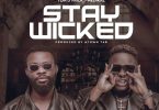 Tom D'Frick - Stay Wicked Ft. Medikal