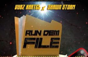 Vybz Kartel – Run Dem File Ft Shawn Storm