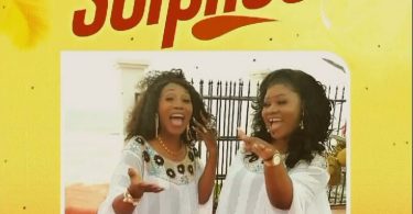 Rev AbaRita Nhyira - Surprise Ft Obaapa Christy