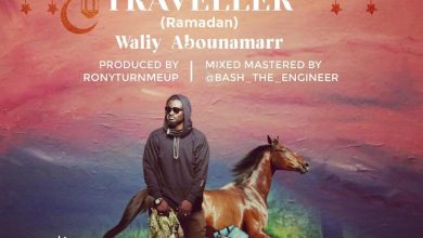 Waliy AbouNamarr - Waliy The Traveller (Ramadan)