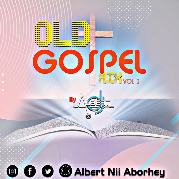 DJ Albert - Old Ghana Gospel Mixtape (Vol 2)