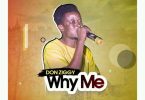 Don Ziggy - Why Me (Wula Mani)