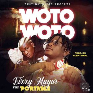 Fizzy Mayur - Woto Woto ft Portable