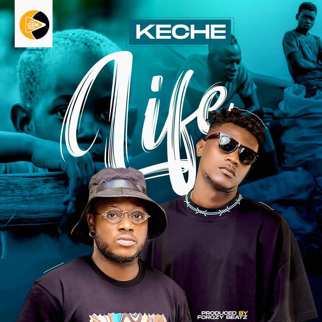 Keche - Life (Prod By Forqzy Beatz)