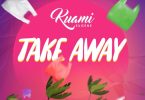 Kuami Eugene - Take Away